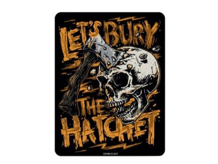 Sticker "Let’s Bury The Hatchet" 60mm x 80mm Sticker "Let’s Bury The Hatchet" 60mm x 80mm