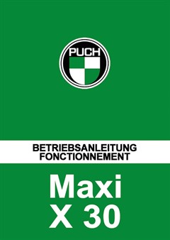 Betriebsanleitung Puch Maxi und X 30 (einschliesslich Supermaxi)