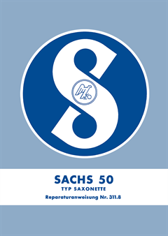 Reparaturanleitung Sachs 50, Typ Saxonette Reparaturanleitung Sachs 50, Typ Saxonette