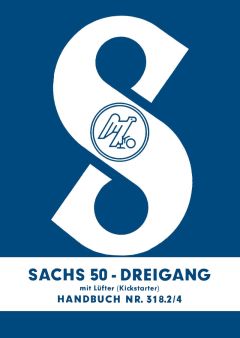 Betriebsanleitung Sachs 50 Dreigang Betriebsanleitung Sachs 50 Dreigang